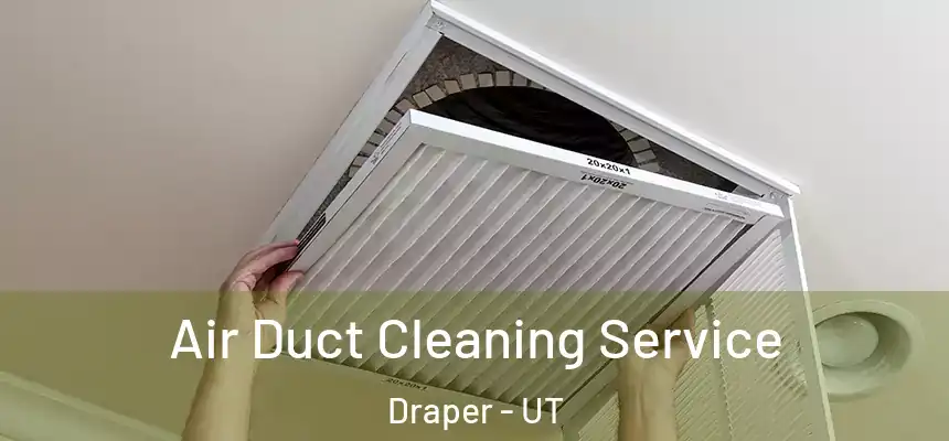 Air Duct Cleaning Service Draper - UT