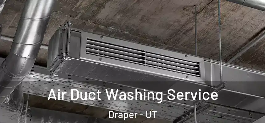  Air Duct Washing Service Draper - UT