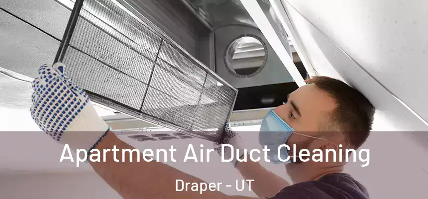  Apartment Air Duct Cleaning Draper - UT