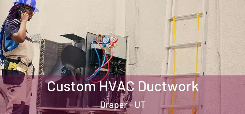  Custom HVAC Ductwork Draper - UT
